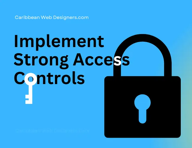 Cyber Attacks prevention: Implement Strong Access Controls - Learn more